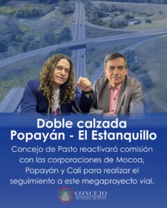 Lee más sobre el artículo Concejo de Pasto reactivará comisión para realizar seguimiento a los avances de la doble calzada Popayán – El Estanquillo